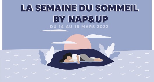 La semaine du sommeil by Nap&Up
